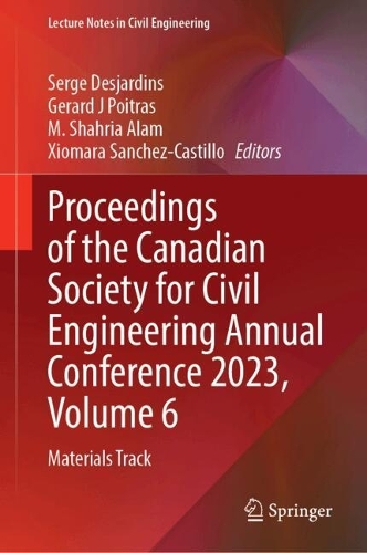 Proceedings of the Canadian Society for Civil Engineering Annual Conference 2023, Volume 6: Materials Track. 2024 ed.