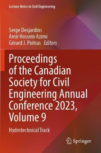 Proceedings of the Canadian Society for Civil Engineering Annual Conference 2023, Volume 9: Hydrotechnical Track.