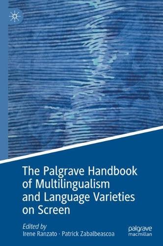 The Palgrave Handbook of Multilingualism and Language Varieties on Screen.