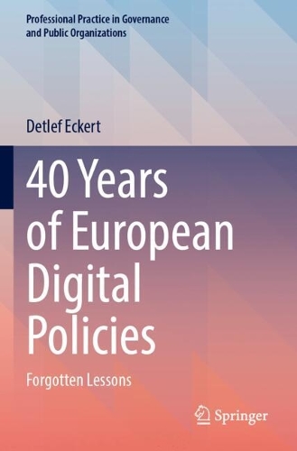 40 Years of European Digital Policies: Forgotten Lessons.