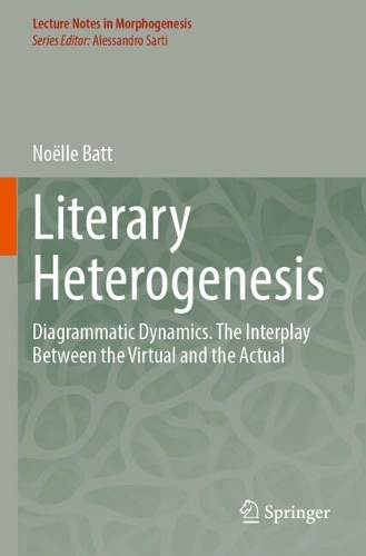 Literary Heterogenesis: Diagrammatic Dynamics. The Interplay Between the Virtual and the Actual.