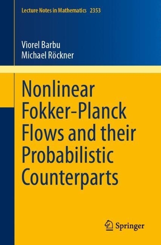 Nonlinear Fokker-Planck Flows and their Probabilistic Counterparts. 2024 ed.