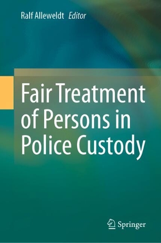 Fair Treatment of Persons in Police Custody.