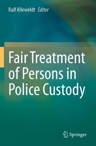 Fair Treatment of Persons in Police Custody.