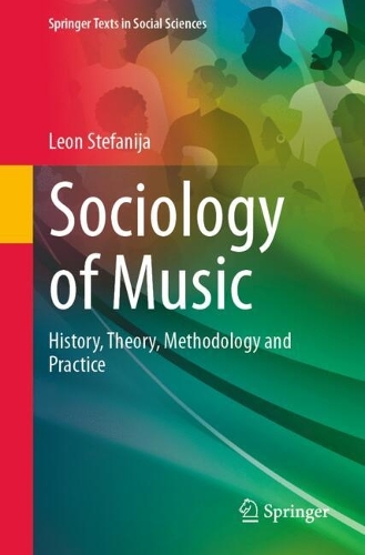 Sociology of Music: History, Theory, Methodology and Practice. 2024 ed.