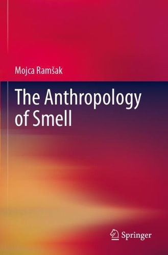 The Anthropology of Smell.