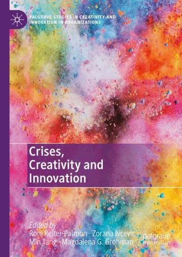 Crises, Creativity and Innovation.