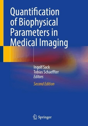 Quantification of Biophysical Parameters in Medical Imaging. Second Edition 2024