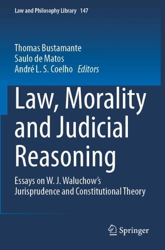 Law, Morality and Judicial Reasoning: Essays on W. J. Waluchow's Jurisprudence and Constitutional Theory.