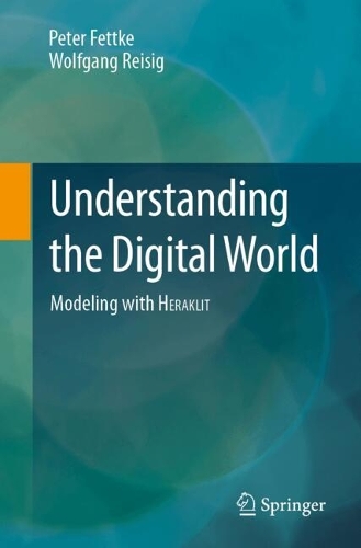 Understanding the Digital World: Modeling with HERAKLIT. 2024 ed.