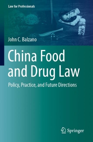 China Food and Drug Law: Policy, Practice, and Future Directions.