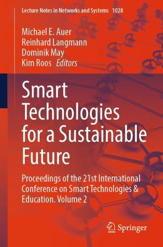 Smart Technologies for a Sustainable Future: Proceedings of the 21st International Conference on Smart Technologies & Education. Volume 2. 2024 ed.
