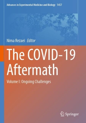 The COVID-19 Aftermath: Volume I: Ongoing Challenges.