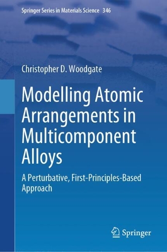 Modelling Atomic Arrangements in Multicomponent Alloys: A Perturbative, First-Principles-Based Approach. 2024 ed.