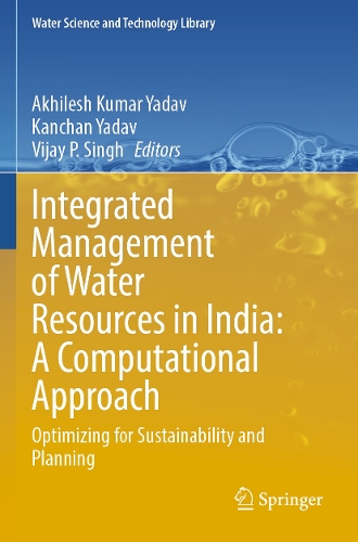 Integrated Management of Water Resources in India: A Computational Approach: Optimizing for Sustainability and Planning.
