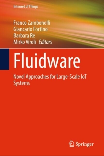 Fluidware: Novel Approaches for Large-Scale IoT Systems. 2024 ed.