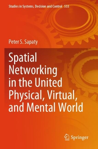 Spatial Networking in the United Physical, Virtual, and Mental World.