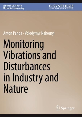 Monitoring Vibrations and Disturbances in Industry and Nature.