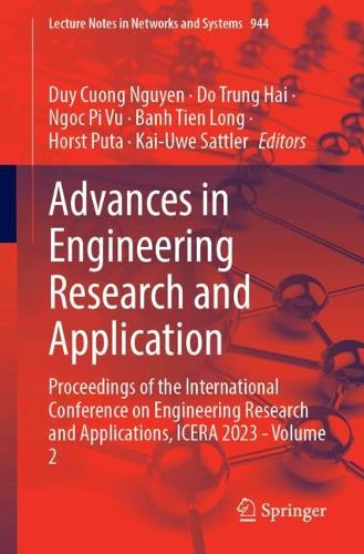 Advances in Engineering Research and Application: Proceedings of the International Conference on Engineering Research and Applications, ICERA 2023, Volume 2. 2024 ed.