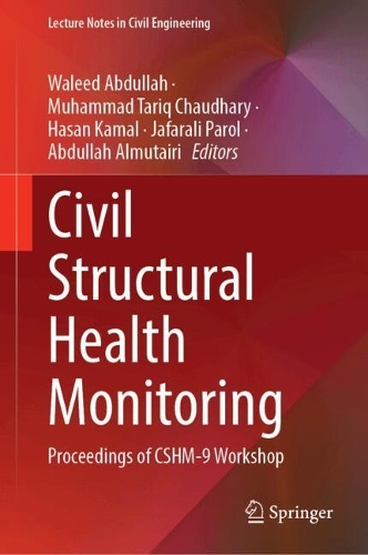 Civil Structural Health Monitoring: Proceedings of CSHM-9 Workshop. 2024 ed.