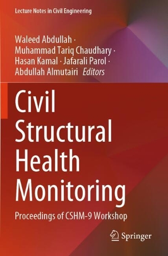 Civil Structural Health Monitoring: Proceedings of CSHM-9 Workshop.