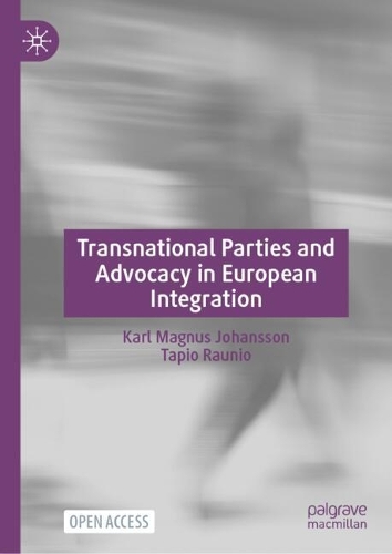 Transnational Parties and Advocacy in European Integration.