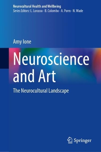 Neuroscience and Art: The Neurocultural Landscape. 2024 ed.