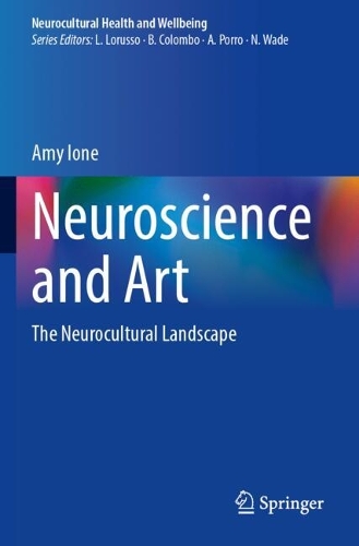 Neuroscience and Art: The Neurocultural Landscape.