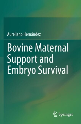 Bovine Maternal Support and Embryo Survival.