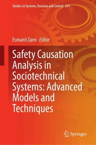 Safety Causation Analysis in Sociotechnical Systems: Advanced Models and Techniques. 2024 ed.