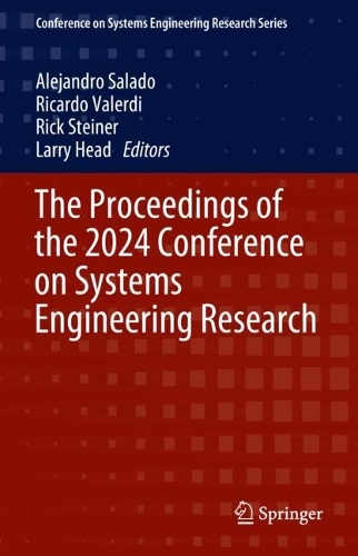The Proceedings of the 2024 Conference on Systems Engineering Research. 2024 ed.