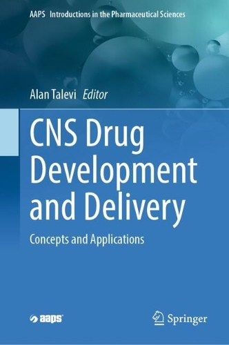 CNS Drug Development and Delivery: Concepts and Applications. 2024 ed.