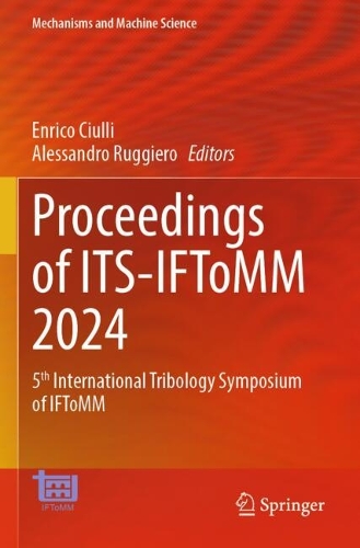 Proceedings of ITS-IFToMM 2024: 5th International Tribology Symposium of IFToMM.