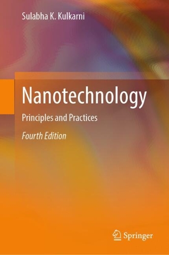 Nanotechnology: Principles and Practices. Fourth Edition 2025