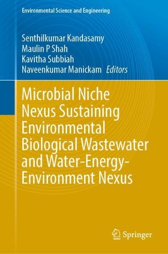 Microbial Niche Nexus Sustaining Environmental Biological Wastewater and Water-Energy-Environment Nexus. 2024 ed.