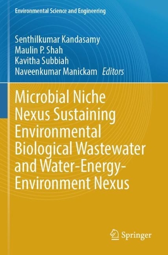 Microbial Niche Nexus Sustaining Environmental Biological Wastewater and Water-Energy-Environment Nexus.