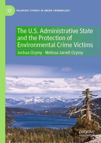 The U.S. Administrative State and the Protection of Environmental Crime Victims.