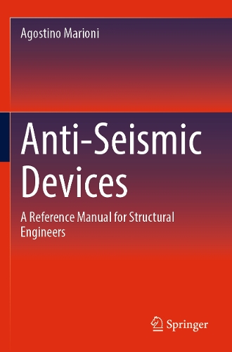 Anti-Seismic Devices: A Reference Manual for Structural Engineers.