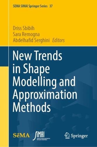 New Trends in Shape Modelling and Approximation Methods.