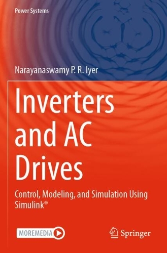 Inverters and AC Drives: Control, Modeling, and Simulation Using Simulink.