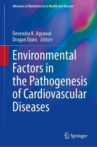 Environmental Factors in the Pathogenesis of Cardiovascular Diseases.
