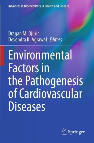 Environmental Factors in the Pathogenesis of Cardiovascular Diseases.