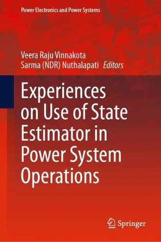 Experiences on Use of State Estimator in Power System Operations. 2024 ed.