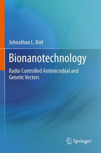 Bionanotechnology: Radio Controlled Antimicrobial and Genetic Vectors.