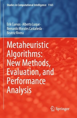 Metaheuristic Algorithms: New Methods, Evaluation, and Performance Analysis.