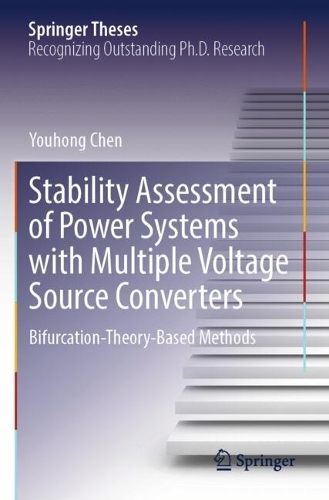 Stability Assessment of Power Systems with Multiple Voltage Source Converters: Bifurcation-Theory-Based Methods.