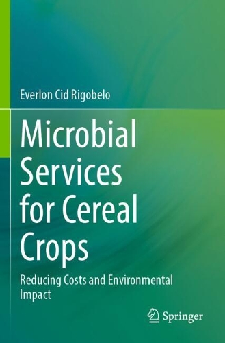 Microbial Services for Cereal Crops: Reducing Costs and Environmental Impact.