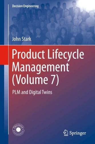 Product Lifecycle Management (Volume 7): PLM and Digital Twins. 2024 ed.