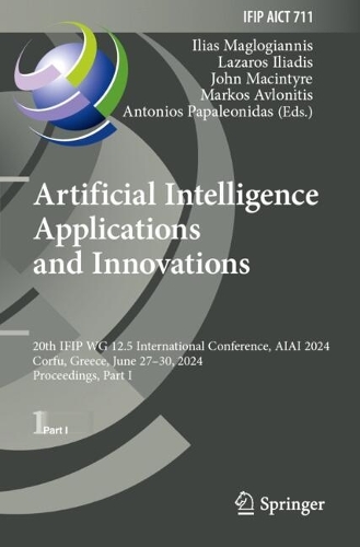 Artificial Intelligence Applications and Innovations: 20th IFIP WG 12.5 International Conference, AIAI 2024, Corfu, Greece, June 27-30, 2024, Proceedings, Part I.