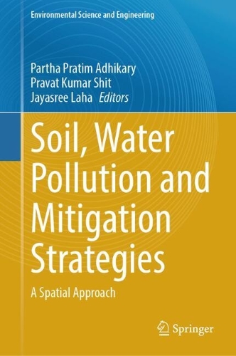 Soil, Water Pollution and Mitigation Strategies: A Spatial Approach. 2024 ed.